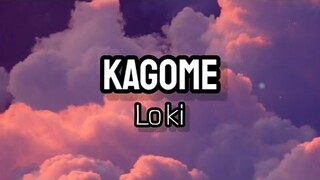 Lo Ki - KAGOME (Lyrics) eh paano kung hindi hindi ka na kilala