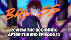 Lumayan Badas! Ini Review The Beginning After the End Episode 12