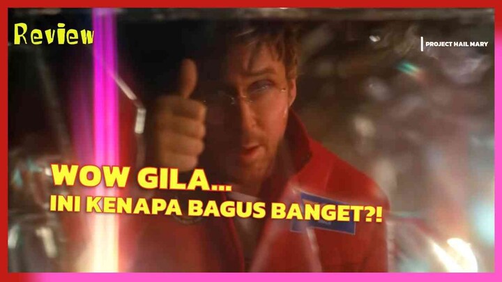 PROJECT HAIL MARY REVIEW — SCI-FI YANG BIKIN GUE MERINDING (WAJIB IMAX!)
