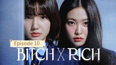 Bitch x Rich Episode 10 END Season 1 Sub Indo HD (2023)