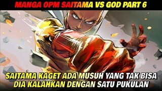 SAITAMA VS GOD PART 6 TAMAT - SAITAMA KAGET ADA MUSUH YANG TAK BISA DIA KALAHKAN DENGAN ONE PUNCH