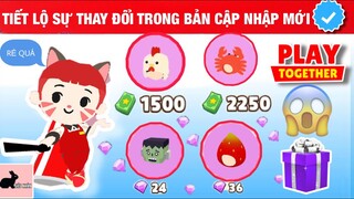 TIẾT LỘ SỰ THAY ĐỔI TRONG BẢN CẬP NHẬP MỚI - PLAY TOGETHER