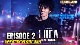 L U C A The Beginning Episode 2 Tagalog