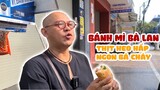 Bánh mì Bà Lan ở Đà Nẵng có gì mà khiến Color Man phải tìm cho bằng được?