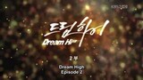 Dream High Episode 02 (ENG SUB)