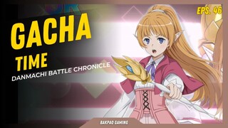 Hoki gacha pertama langsung dapat Elf kawai 😆😆 - DanMachi BATTLE CHRONICLE [Gacha Time eps.46]