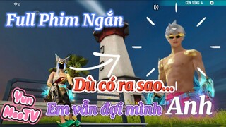 Full Phim Ngôn Tình FreeFire | Dù Có Ra Sao Em Vẫn Đợi Mình Anh | YunMeo TV