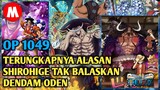 ONE PIECE 1049 ‼️ TERUNGKAP ALASAN SHIROHIGE TIDAK MEMBALASKAN DENDAM ATAS KEMATIAN ODEN