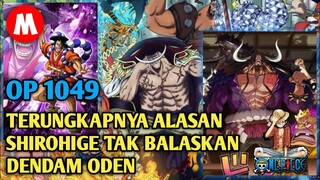 ONE PIECE 1049 ‼️ TERUNGKAP ALASAN SHIROHIGE TIDAK MEMBALASKAN DENDAM ATAS KEMATIAN ODEN