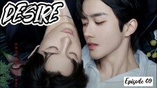 🇨🇳 Desire Episode - 09 (Sub Indo) Cr.Casthy Allien