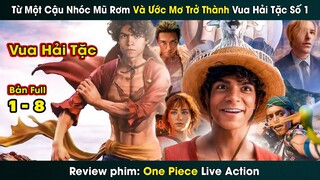 review phim: One Piece Live Action full 1-8 || tóm tắt phim Vua Hải Tặc 2023 || Thánh Nữ Review
