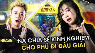 Na Chia Sẻ Kinh Nghiệm Cho Phú Đại Đi Đấu Giải Luôn Được TOP 1 | HEAVY NA GÂY MÊ