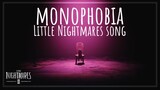 LITTLE NIGHTMARES SONG ▶ Monophobia - Childlike Wonder