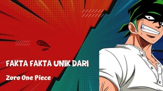 Fakta Fakta Menarik Dari Zoro