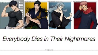 【AI翻唱】Everybody Dies in Their Nightmares - 咒术男团（反派组）