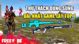 [Garena Free Fire] Thử thách dùng 2 súng ' Dài " nhất Game lấy Top 1 | TTD