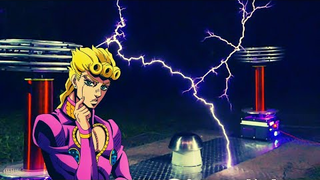 I, Giorno Giovanna, have TESLA COILS