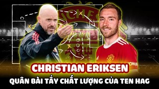 CHRISTIAN ERIKSEN BÙNG NỔ NGÀY RA MẮT,MẢNH GHÉP CÒN THIẾU BẤY LÂU CỦA QUỶ ĐỎ