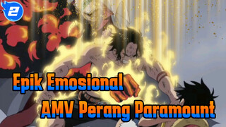 Era Ini Bernama Whitebeard! | AMV Epik Emosional Perang Paramount One Piece_2