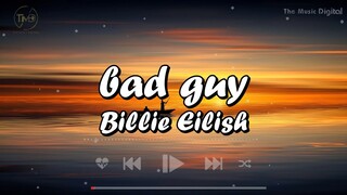 Bad guy - Billie Eilish (Lyrics) | Taylor Swift, Rihanna, Chris Brown, Lady Gaga  SZA, Adele (Mix)