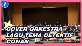 Cover Orkestra
Lagu Tema Detektif Conan_1