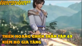 Thiên Hoang Chiến Thần Tập 69-Kiếm hồ gia tăng