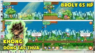 Ngọc Rồng Online - Cách Mà Quân Chưởng Broly Còn 65 HP Không Động Tác Thừa