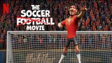 The Soccer Football Movie _ (2022) _ [HD with Eng Sub]