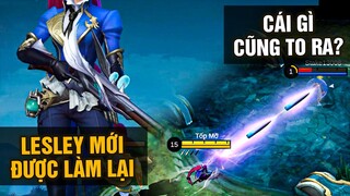 MLBB | LESLEY ĐƯỢC LÀM LẠI, CÁI GÌ CŨNG TO RA? | Tốp Mỡ