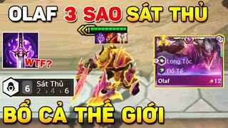 XUẤT HIỆN THẦN RÌU BỔ NÁT CẢ TEAM ĐỊCH VỚI OLAF SÁT THỦ 3 SAO + ĐỒ THẾ GIỚI _ XEM CỰC PHÊ