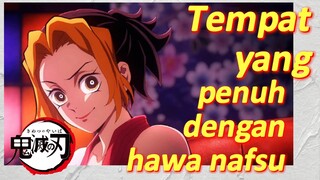 Tempat yang penuh dengan hawa nafsu