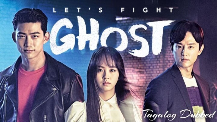 Let's Fight Ghost Ep. 4 (Tagalog Dubbed)