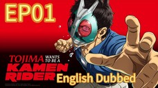 Tojima Wants to Be a Kamen Rider S01 EP01 ENGLISH DUBBED