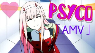 💖 Zero - Two 💖 「 AMV 」- PSYCO [ CUTE ZERO MOMENTS ] [ DARLING IN THE FRANXX AMV ] 💖