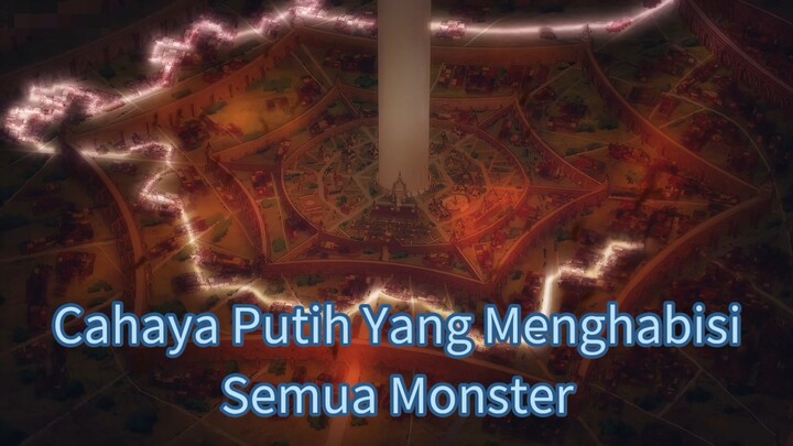 Cahaya Putih Yang Menghabisi Semua Monster