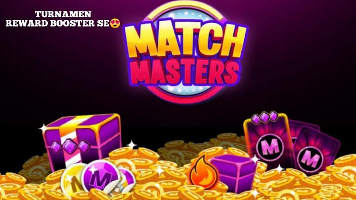 MATCH MASTER| TURNAMEN WEEKEND| REWARD BOOSTER SE | PART I