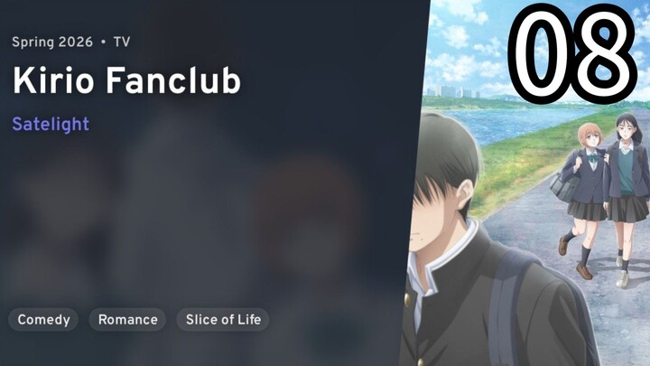 EP 08 Kirio Fan Club | Kirio Fanclub