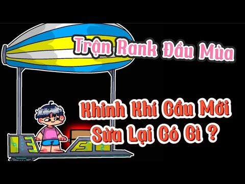 Tấu Hài Cùng Rank Đầu Mùa, Khinh Khí Cầu Mới Có Gì Hot | Chú Xám