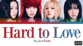 BLACKPINK ROSE - Hard to Love Lyrics (Color Coded Lytics)