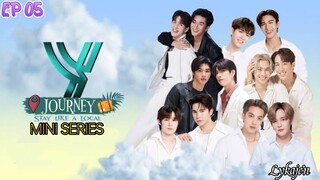 🇹🇭[BL]Y JOURNEY;STAY LIKE A LOCAL EP 05(engsub)2023