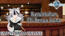 GMV Toram Online || Reruntuhan Di Benua Iruna