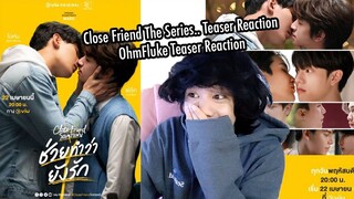 MULTI-SHIPS! ONE SHOT EPISODE SERIES! OHMFLUKE IS HERE! CloseFriend Reaction Teasers