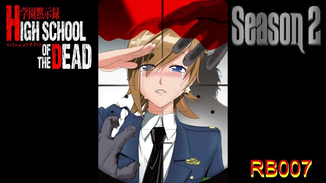 HIGHSCHOOL OF THE DEAD 2 TEMPORADA? AÚN HAY ESPERANZA/Besayseries - Bstation