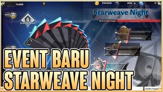 EVENT BARU 2.1 STARWEAVE NIGHT - Tower Of Fantasy