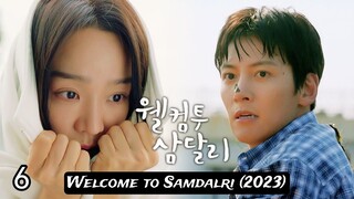 ๐ฐ๐ท| EP 6 Welcome to Samdalri (2023) English Sub