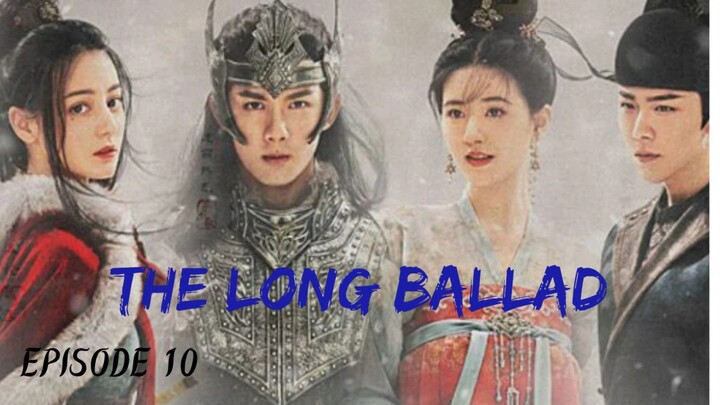THE LONG BALLAD ( Chinese Drama) Episode 10
