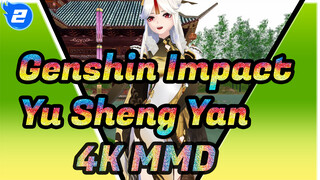 Yu Sheng Yan | Genshin Impact MMD | 4K_2