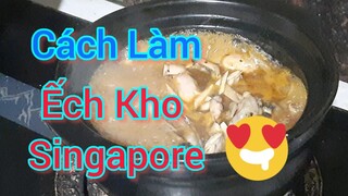 NMS - Món ăn đường phố Cách làm ếch kho singapore. #nờmờsờ