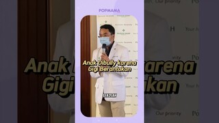 Anak Dibully karena Giginya Berantakan, Mama Harus Apa? #parenting #gigi #kesehatangigi
