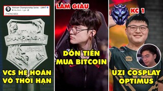 TIN NÓNG 515: VCS Mùa Hè 2021 bị hoãn vô thời hạn - Faker muốn mua thật nhiều Bitcoin - Uzi trở lại